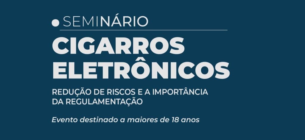 Rio de Janeiro terá seminário discutindo a importância da regulamentação dos cigarros eletrônicos no Brasil